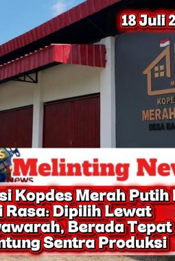 Lokasi Kopdes Merah Putih Desa Bakti Rasa: Dipilih Lewat Musyawarah, Berada Tepat di Jantung Sentra Produksi